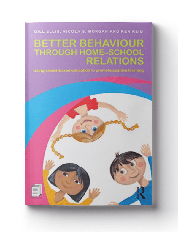 Better Behaviour Through Home-School Relations: Using Values-Based Education to Promote Positive Learning