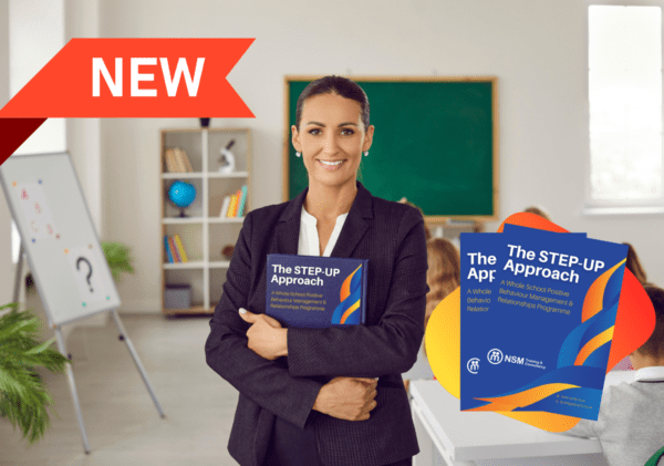 The STEP-UP Approach  – A Whole School Positive Behaviour Management & Relationships Programme